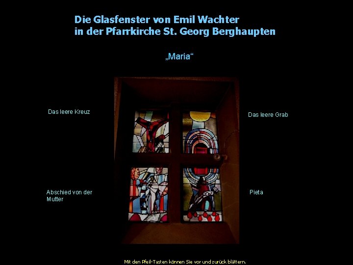 Die Glasfenster von Emil Wachter in der Pfarrkirche St. Georg Berghaupten „Maria“ Das leere