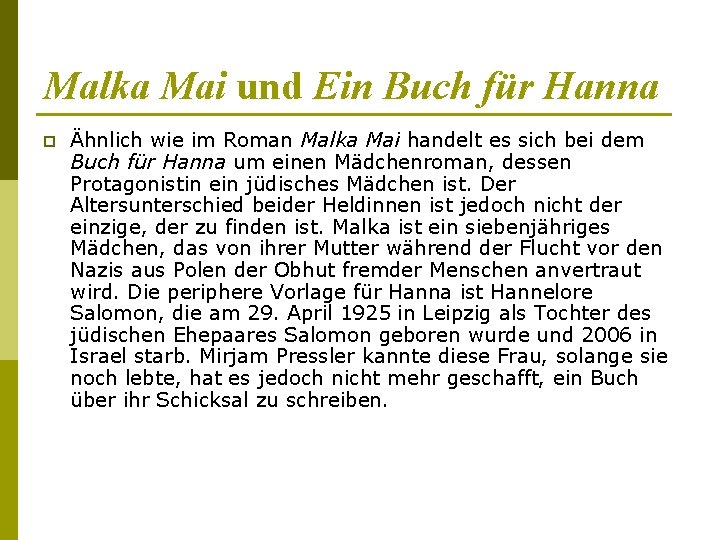 Malka Mai und Ein Buch für Hanna p Ähnlich wie im Roman Malka Mai