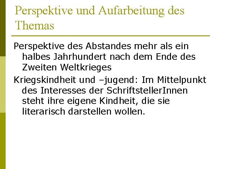 Perspektive und Aufarbeitung des Themas Perspektive des Abstandes mehr als ein halbes Jahrhundert nach