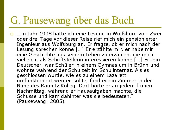 G. Pausewang über das Buch p „Im Jahr 1998 hatte ich eine Lesung in