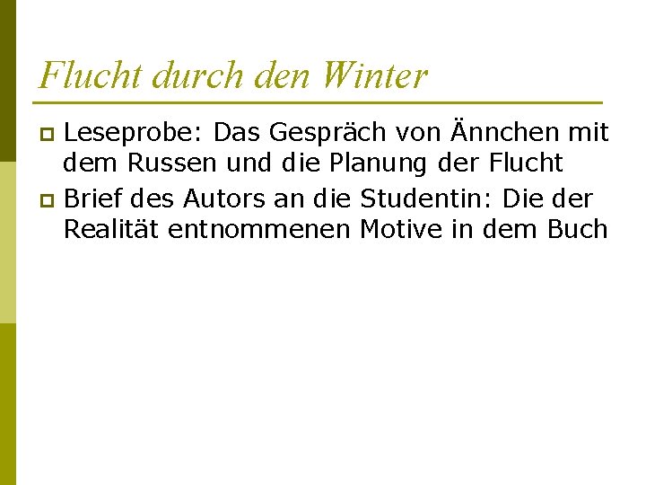 Flucht durch den Winter Leseprobe: Das Gespräch von Ännchen mit dem Russen und die