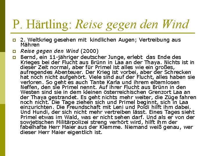 P. Härtling: Reise gegen den Wind p p p 2. Weltkrieg gesehen mit kindlichen