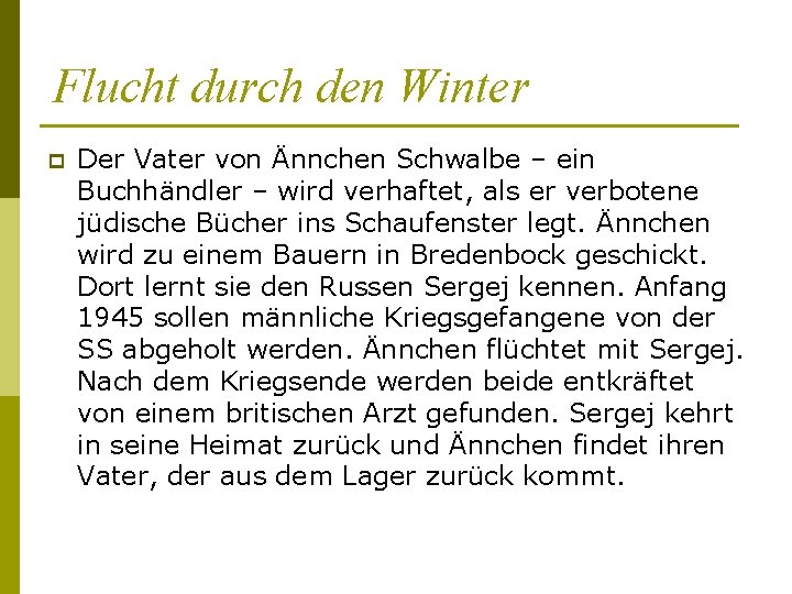 Flucht durch den Winter p Der Vater von Ännchen Schwalbe – ein Buchhändler –