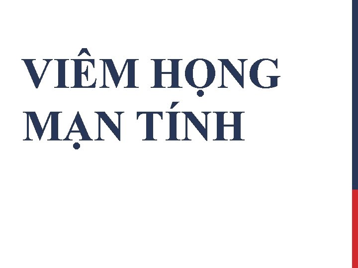 VIÊM HỌNG MẠN TÍNH 