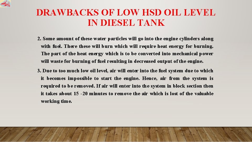 DRAWBACKS OF LOW HSD OIL LEVEL IN DIESEL TANK 2. Some amount of these DRAWBACKS OF LOW HSD OIL LEVEL IN DIESEL TANK 2. Some amount of these