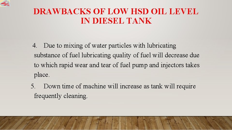 DRAWBACKS OF LOW HSD OIL LEVEL IN DIESEL TANK 4. Due to mixing of
