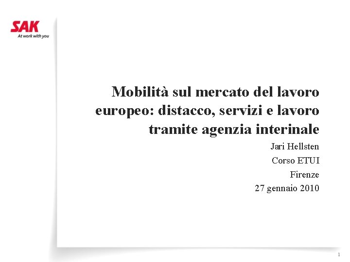 Mobilità sul mercato del lavoro europeo: distacco, servizi e lavoro tramite agenzia interinale Jari