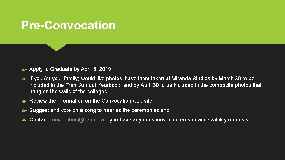 Pre-Convocation Apply to Graduate by April 5, 2019 If you (or your family) would