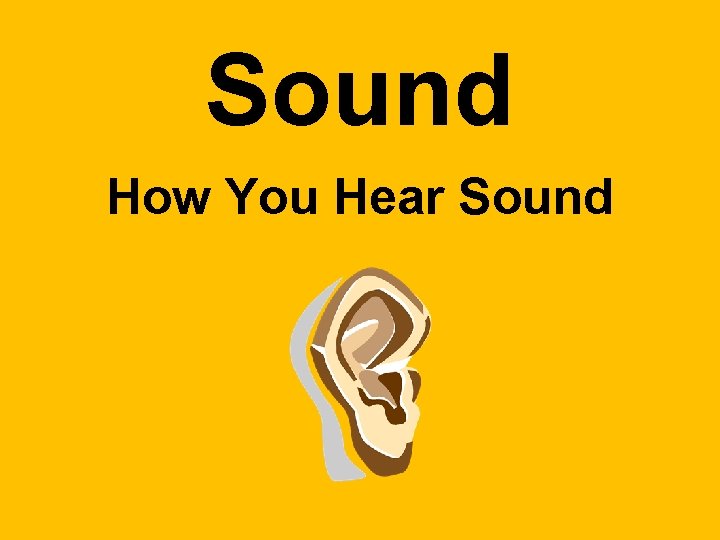 Sound How You Hear Sound 