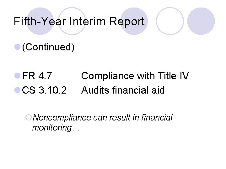 Fifth-Year Interim Report l (Continued) l FR 4. 7 l CS 3. 10. 2