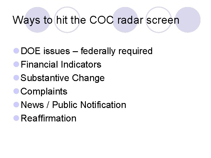 Ways to hit the COC radar screen l DOE issues – federally required l