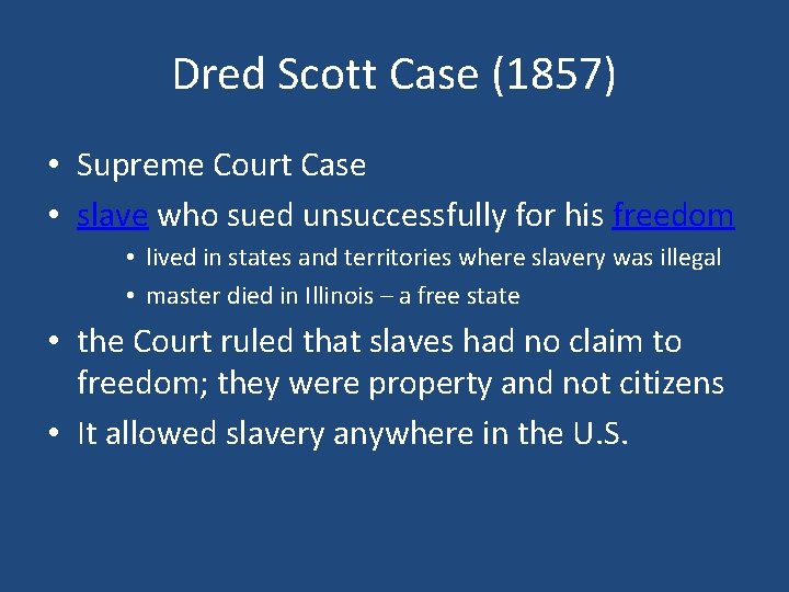 Dred Scott Case (1857) • Supreme Court Case • slave who sued unsuccessfully for
