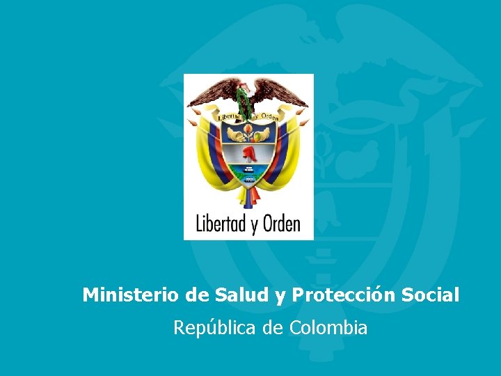 Ministerio de Salud y Protección Social República de Colombia 