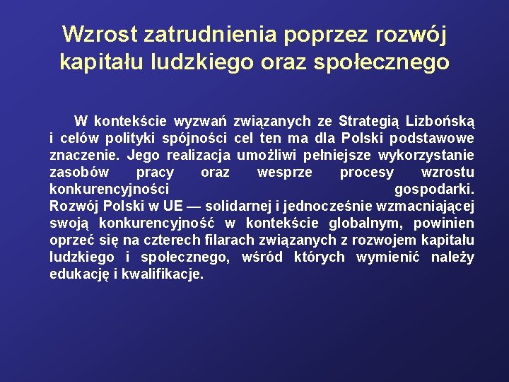 Wzrost zatrudnienia poprzez rozwój kapitału ludzkiego oraz społecznego W kontekście wyzwań związanych ze Strategią