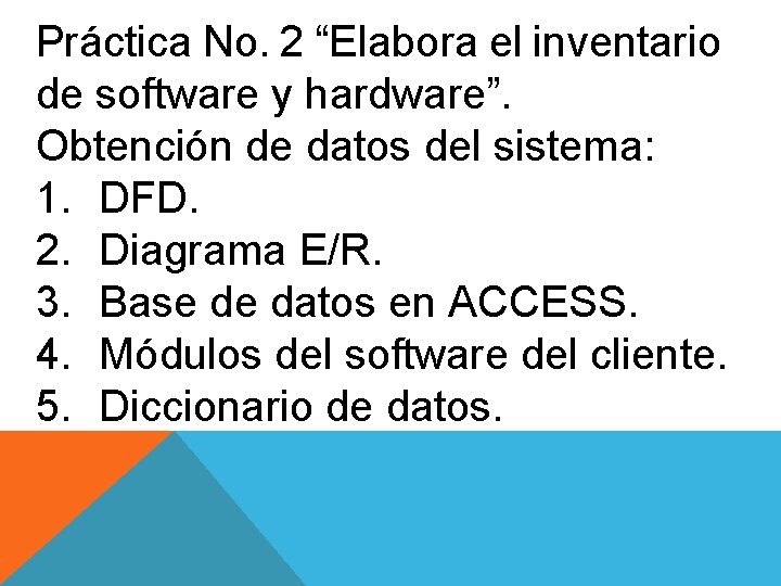 Práctica No. 2 “Elabora el inventario de software y hardware”. Obtención de datos del