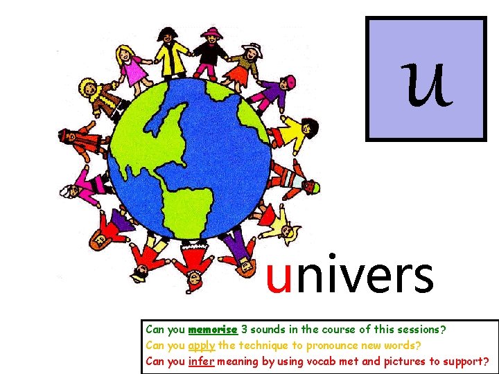 u univers Can you memorise 3 sounds in the course of this sessions? Can