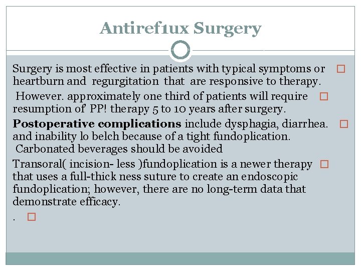 Antiref 1 ux Surgery is most effective in patients with typical symptoms or �