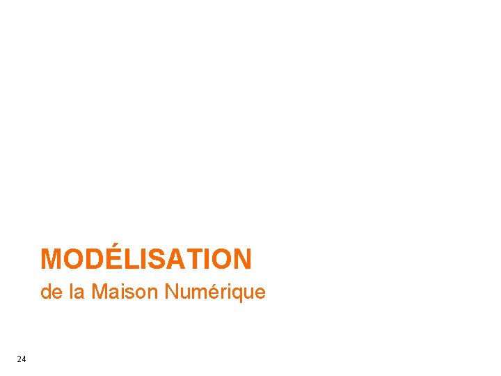 MODÉLISATION de la Maison Numérique 24 