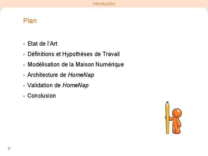 Introduction Plan 7 § Etat de l’Art § Définitions et Hypothèses de Travail §