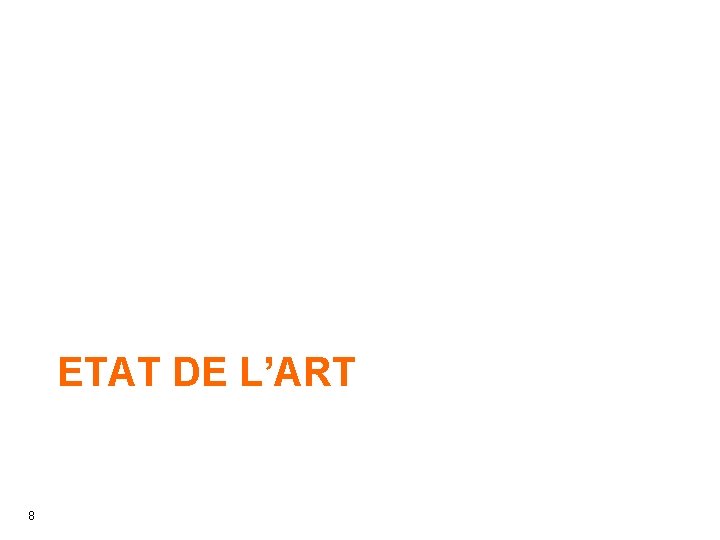 ETAT DE L’ART 8 