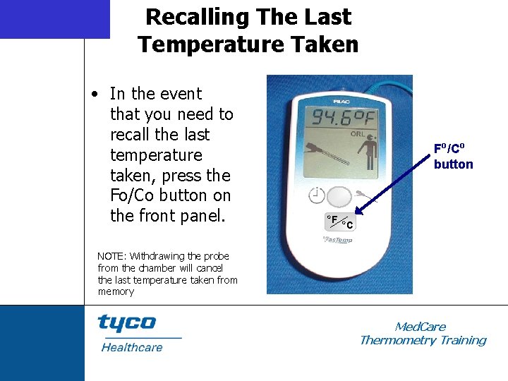 Recalling The Last Temperature Taken • In the event that you need to recall