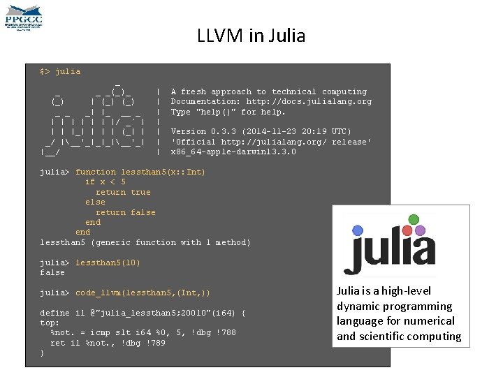 LLVM in Julia $> julia _ _(_)_ (_) | (_) _ _ _| |_