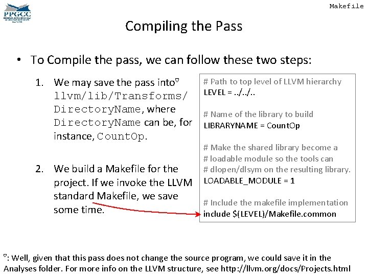 Makefile Compiling the Pass • To Compile the pass, we can follow these two