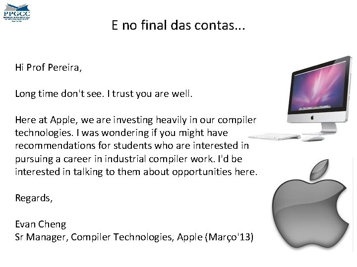 E no final das contas. . . Hi Prof Pereira, Long time don't see.