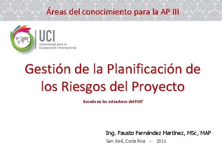 Áreas del conocimiento para la AP III Gestión de la Planificación de los Riesgos