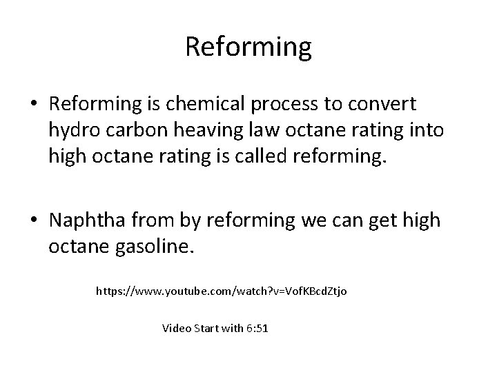 Reforming • Reforming is chemical process to convert hydro carbon heaving law octane rating