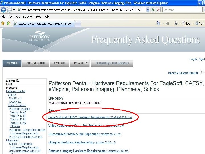 Hardware Requirements • Verify your office complies with the latest Eaglesoft Hardware Requirements. (FAQ