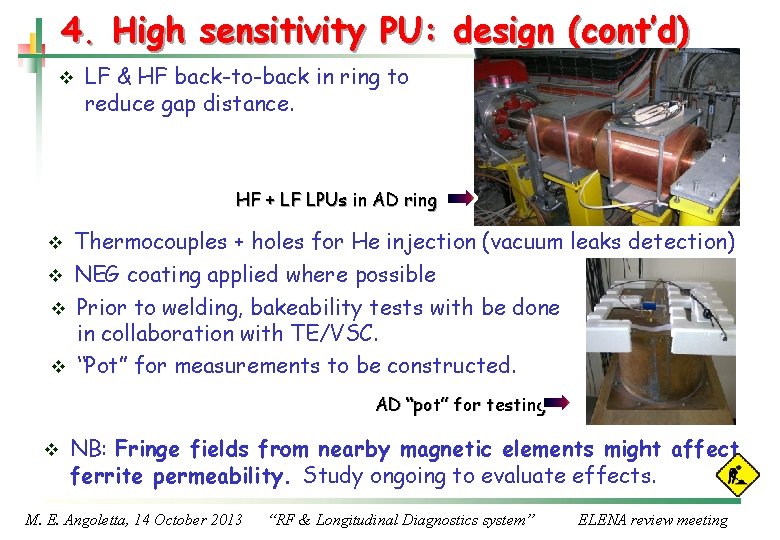 4. High sensitivity PU: design (cont’d) v LF & HF back-to-back in ring to