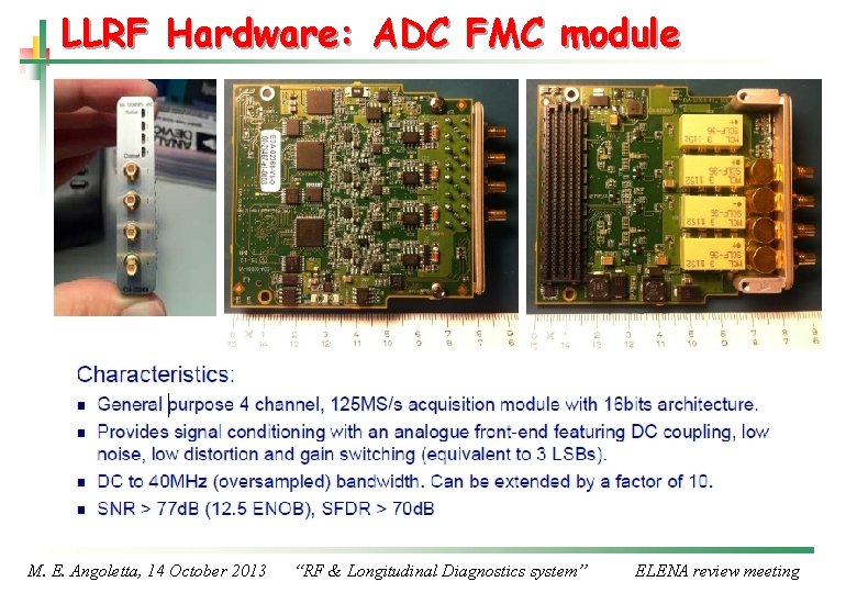 LLRF Hardware: ADC FMC module M. E. Angoletta, 14 October 2013 “RF & Longitudinal