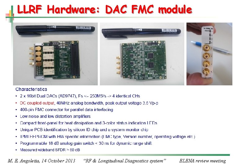 LLRF Hardware: DAC FMC module M. E. Angoletta, 14 October 2013 “RF & Longitudinal