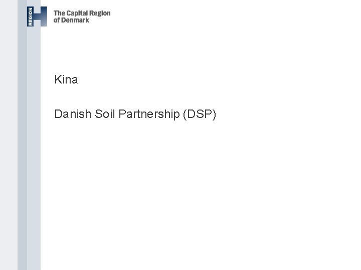 Kina Danish Soil Partnership (DSP) 