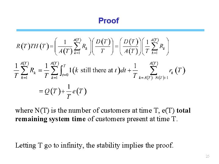 Proof where N(T) is the number of customers at time T, e(T) total remaining