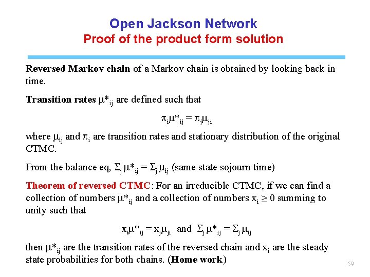 Open Jackson Network Proof of the product form solution Reversed Markov chain of a