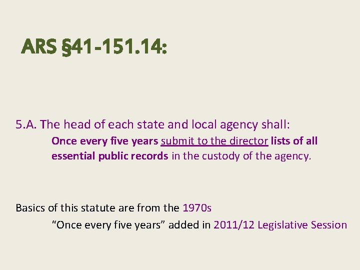 ARS § 41 -151. 14: 5. A. The head of each state and local