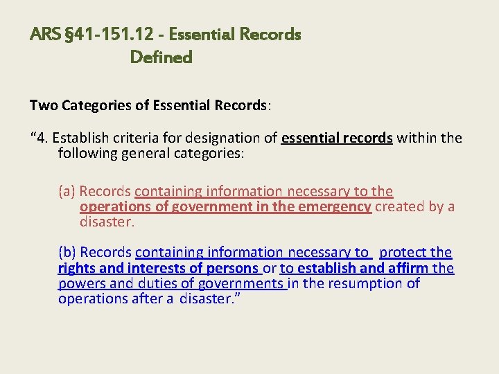 ARS § 41 -151. 12 - Essential Records Defined Two Categories of Essential Records: