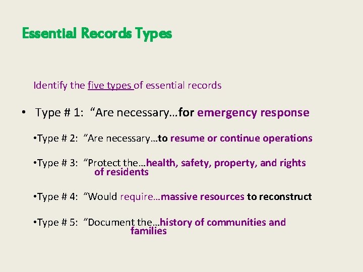 Essential Records Types Identify the five types of essential records • Type # 1: