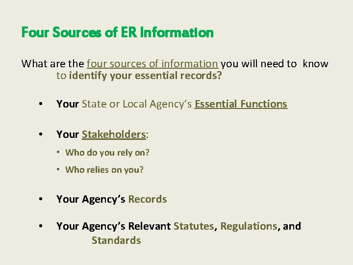 Four Sources of ER Information What are the four sources of information you will