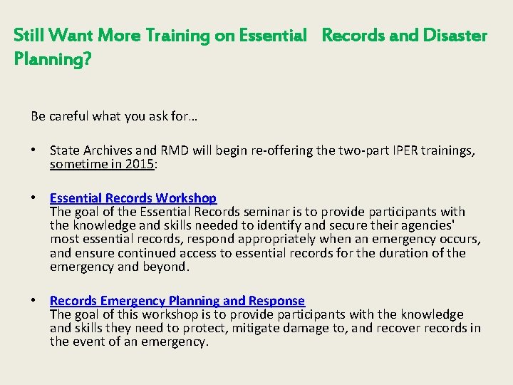 Still Want More Training on Essential Records and Disaster Planning? Be careful what you
