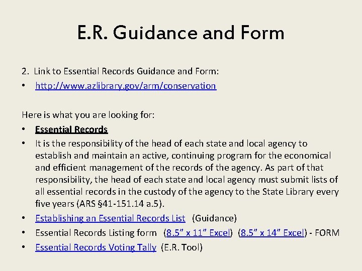 E. R. Guidance and Form 2. Link to Essential Records Guidance and Form: •