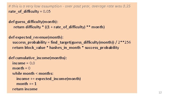 # this is a very low assumption - over past year, average rate was