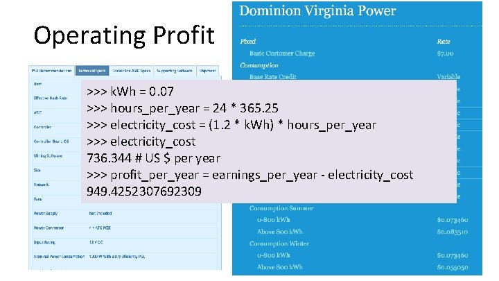 Operating Profit >>> k. Wh = 0. 07 >>> hours_per_year = 24 * 365.