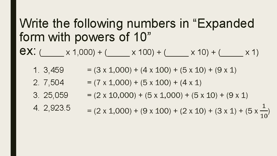 Write the following numbers in “Expanded form with powers of 10” ex: (_____ x