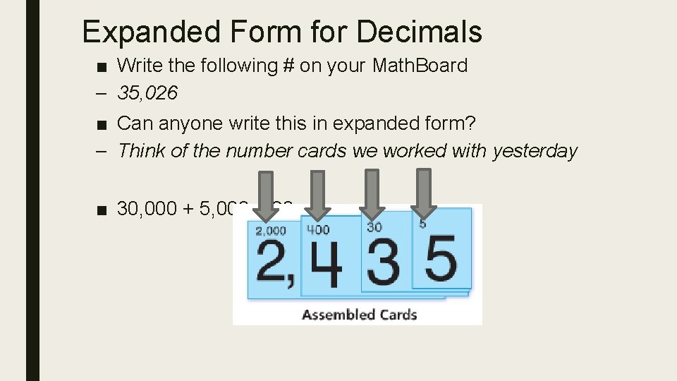 Expanded Form for Decimals ■ Write the following # on your Math. Board –