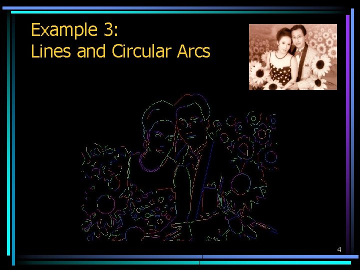 Example 3: Lines and Circular Arcs 4 