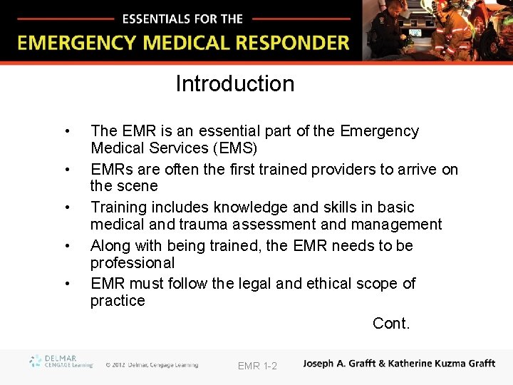 Introduction • • • The EMR is an essential part of the Emergency Medical