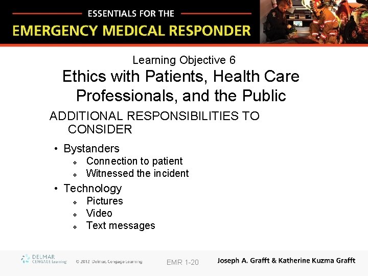 Learning Objective 6 Ethics with Patients, Health Care Professionals, and the Public ADDITIONAL RESPONSIBILITIES
